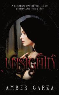 bokomslag Unsightly: A Modern- Day Retelling of Beauty and the Beast