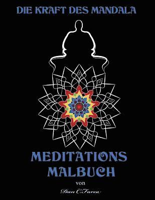bokomslag Die Kraft des Mandala MEDITATIONS MALBUCH: Meditations Malbuch