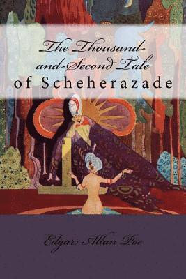 Edgar Allan Poe, Paula Benitez - The Thousand-and-Second Tale of Scheherazade Edgar Allan Poe, Häftad