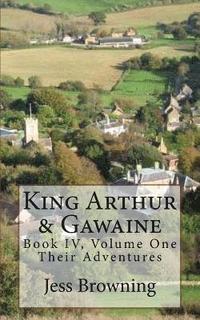 bokomslag King Arthur & Gawaine: Their Adventures