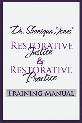 Dr. Shaniqua Jones Restorative Justice Training Manual 1