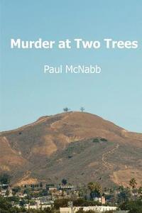 bokomslag Murder at Two Trees: Michael McAllister Mystery Series Book 5