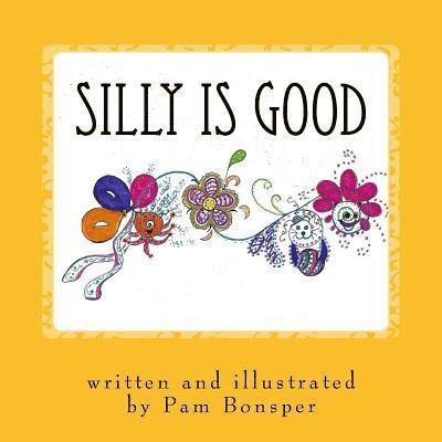 Silly is Good 1