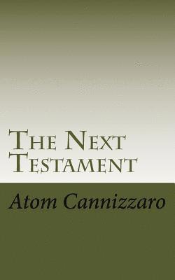 Atom Cannizzaro - The Next Testament, Häftad