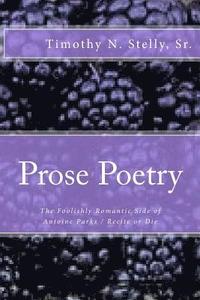 bokomslag Prose Poetry: The Foolishly Romantic Side of Antoine Parks / Recite or Die