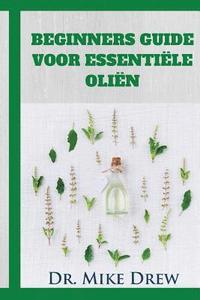 bokomslag Essentiële oliën voor beginners