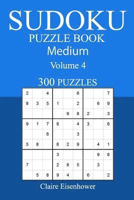 bokomslag 300 Medium Sudoku Puzzle Book: Volume 4