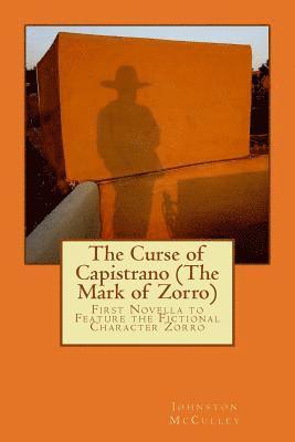 bokomslag The Curse of Capistrano (The Mark of Zorro): First Novella to Feature the Fictional Character Zorro