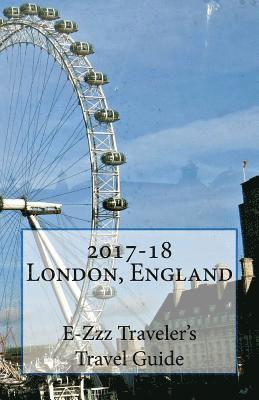 R. Pasinski - 2017-18 London, England E-Zzz Traveler's Travel Guide, Häftad