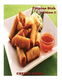 bokomslag Filipino Dish Recipes: Edition 1: Filipino Food Cookbook