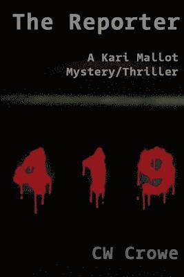 bokomslag The Reporter: A Kari Mallot Mystery/Thriller