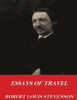 Essays of Travel 1