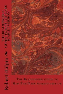 Robert Anthony Halpin - The Bladesword guide to Red The Dark scarlet version, Häftad