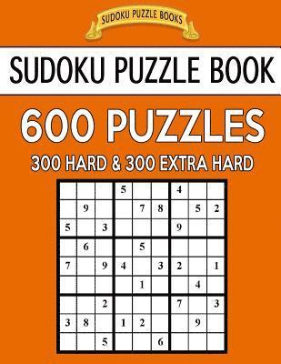 Sudoku Puzzle Books - Sudoku Puzzle Book, 600 Puzzles, 300 Hard and 300 Extra Hard: Improve Your Game With This Two Level Book, Häftad