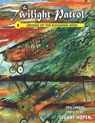 The Twilight Patrol #1: Drones of the Ravaging Wind 1