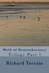 bokomslag Walk of Rememberance: Trilogy Part 1