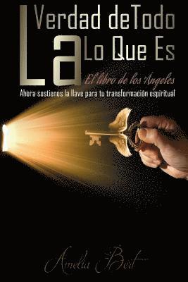 bokomslag La Verdad de Todo Lo Que Es: El libro de los Angeles