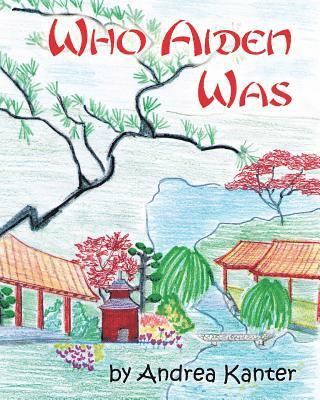 Andrea Kanter - Who Aiden Was, Häftad