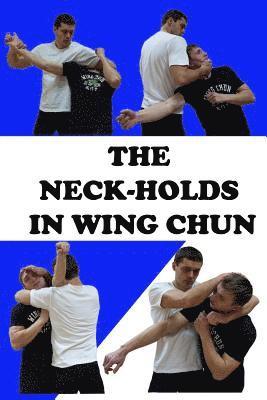 bokomslag The neck-holds in wing chun