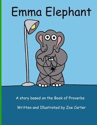 bokomslag Emma Elephant: A story about Proverbs