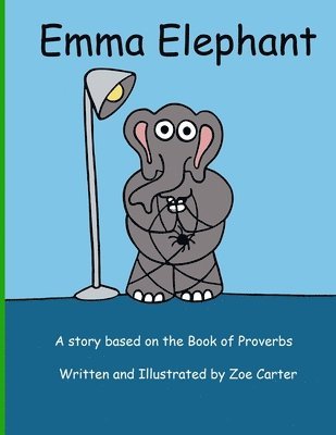 bokomslag Emma Elephant: A story about Proverbs