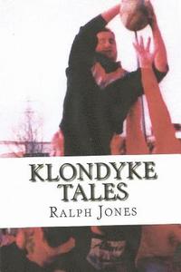 bokomslag Klondyke tales. Revised edition