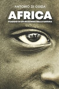 bokomslag Africa: viaggio di un muzungu nella savana
