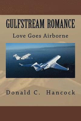 Gulfstream Romance: Love Goes Airborne 1