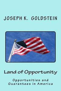 bokomslag Land of Opportunity: Opportunities and Guarantees in America