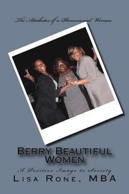 Berry Beautiful Women: A Positive Image to Society 1