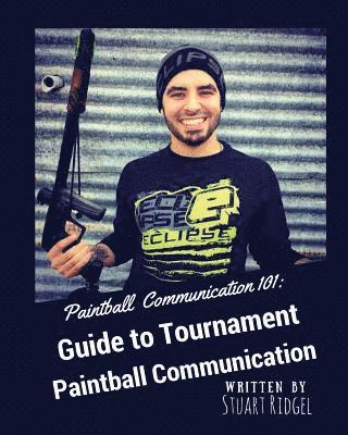 bokomslag Paintball Communication 101: A Guide to Tournament Paintball Communication