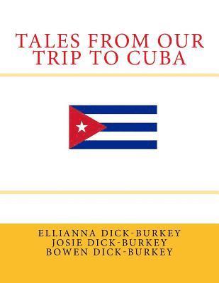 Tales from Our Trip to Cuba 1