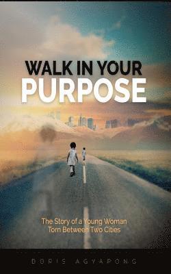 Walk in Your Purpose 1