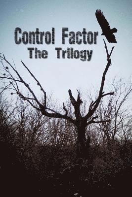 Control Factor - The Trilogy 1