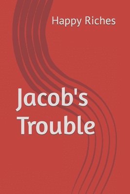 Happy Riches - Jacob's Trouble, Häftad