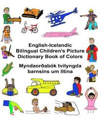 bokomslag English-Icelandic Bilingual Children's Picture Dictionary Book of Colors