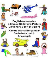 bokomslag English-Indonesian Bilingual Children's Picture Dictionary Book of Colors Kamus Warna Bergambar Dwibahasa untuk Anak-anak