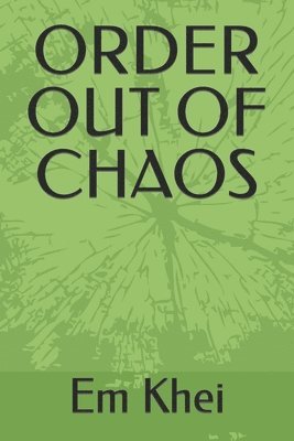 Order Out of Chaos 1