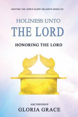 bokomslag Holiness Unto The LORD: Honoring The LORD