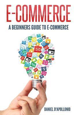 bokomslag E-commerce A Beginners Guide to e-commerce