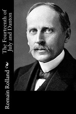 Romain Rolland - The Fourteenth of July and Danton, Häftad