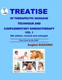 bokomslag TREATISE OF THERAPEUTIC MASSAGE TECHNIQUE AND COMPLEMENTARY KINESIOTHERAPY Volume 1