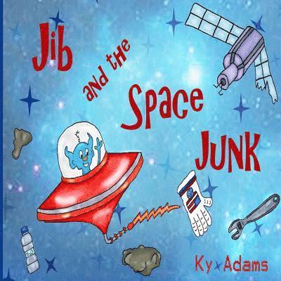 Jib and the Space Junk 1