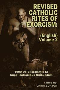 bokomslag Revised Catholic Rites Of Exorcism: (English) - Volume 2: 1999 De Exorcismis Et Supplicationibus Quibusdam