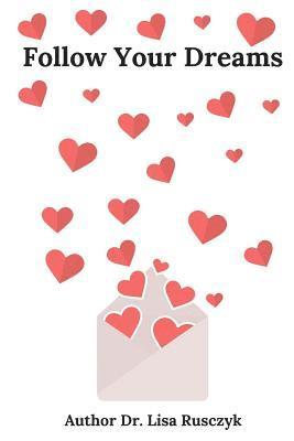 Lisa Rusczyk - Follow Your Dreams, Häftad