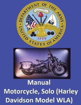United States War Department - Motorcycle, Solo (Harley Davidson Model WLA) By: United States. War Department, Häftad