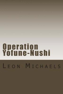 Operation Yofune-Nushi: A Black Ops Novel 1