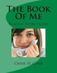 bokomslag The Book Of Me - Italian Version: Diario Spirituale