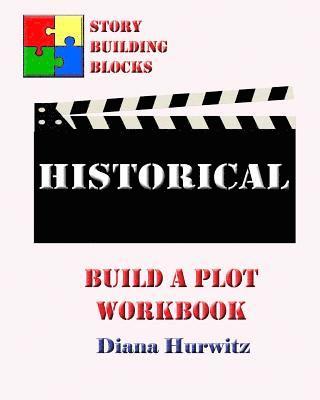 Diana Hurwitz - Historical: Build A Plot Workbook, Häftad