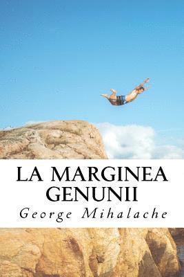 MR George C. Mihalache - La Marginea Genunii, Häftad